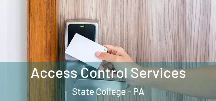 Access Control Services State College - PA