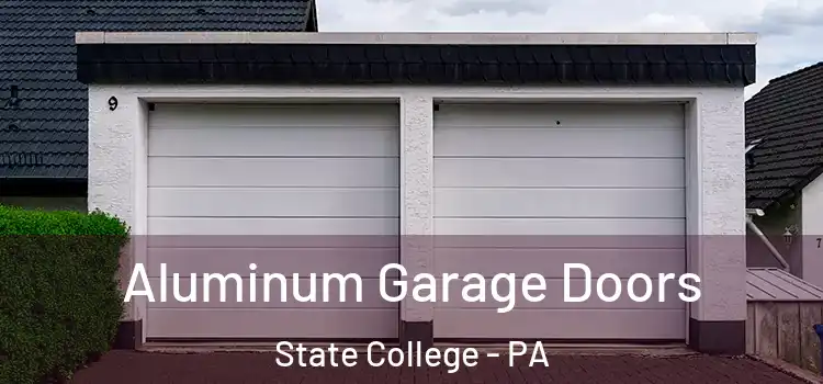  Aluminum Garage Doors State College - PA