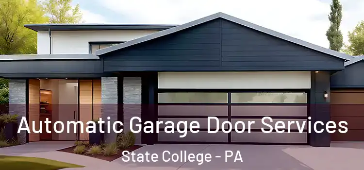  Automatic Garage Door Services State College - PA
