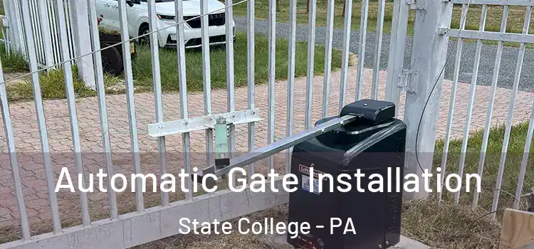 Automatic Gate Installation State College - PA