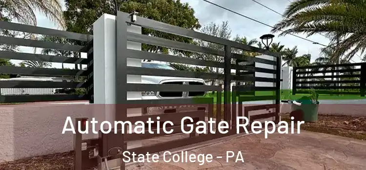  Automatic Gate Repair State College - PA