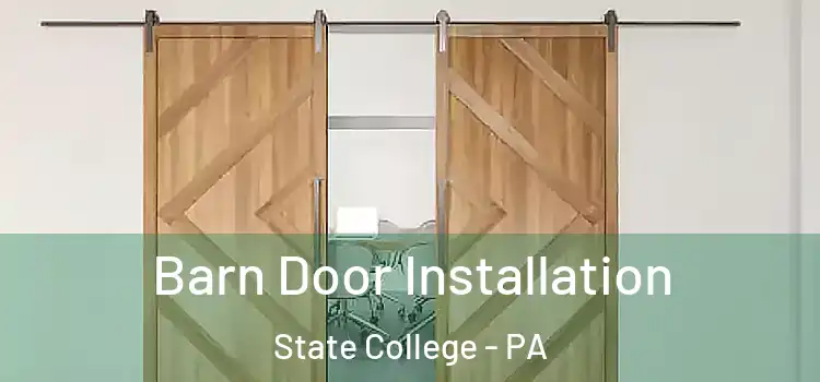 Barn Door Installation State College - PA