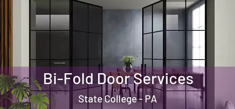 Bi-Fold Door Services State College - PA