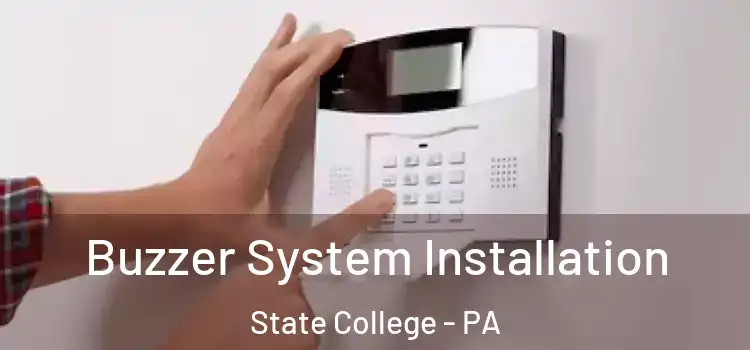 Buzzer System Installation State College - PA