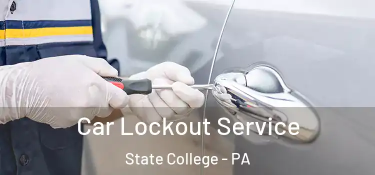  Car Lockout Service State College - PA