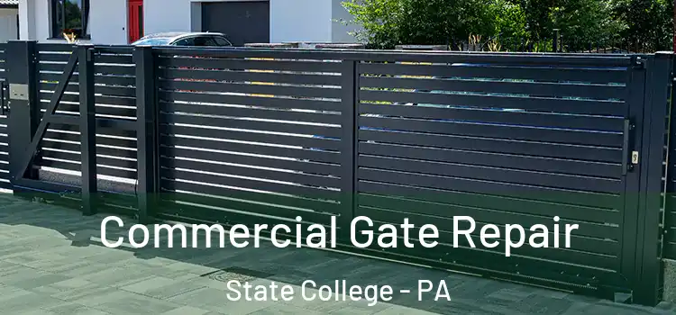 Commercial Gate Repair State College - PA