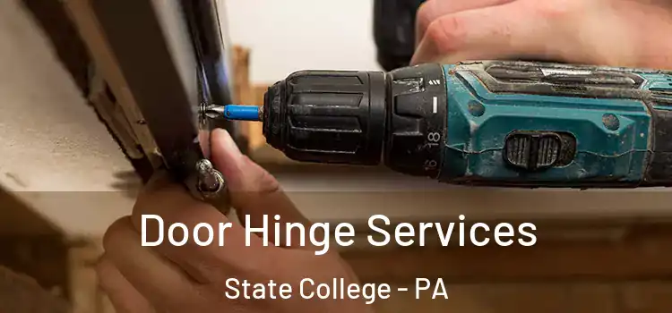 Door Hinge Services State College - PA