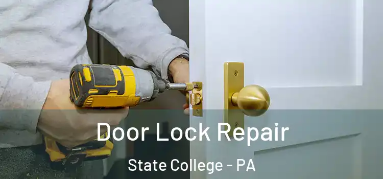  Door Lock Repair State College - PA