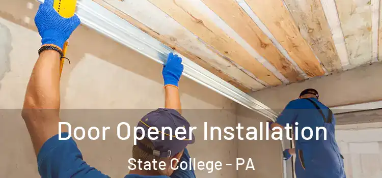 Door Opener Installation State College - PA
