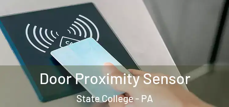 Door Proximity Sensor State College - PA