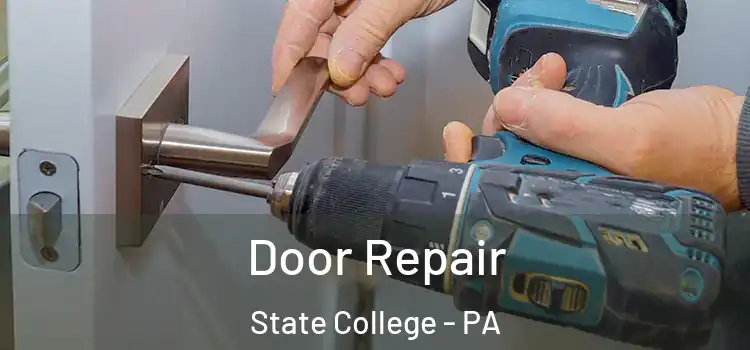  Door Repair State College - PA