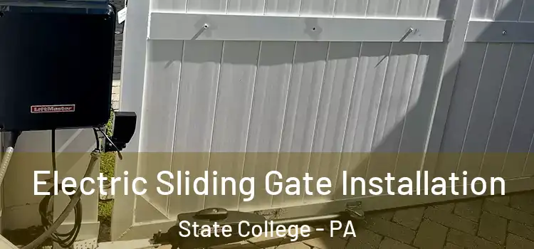  Electric Sliding Gate Installation State College - PA