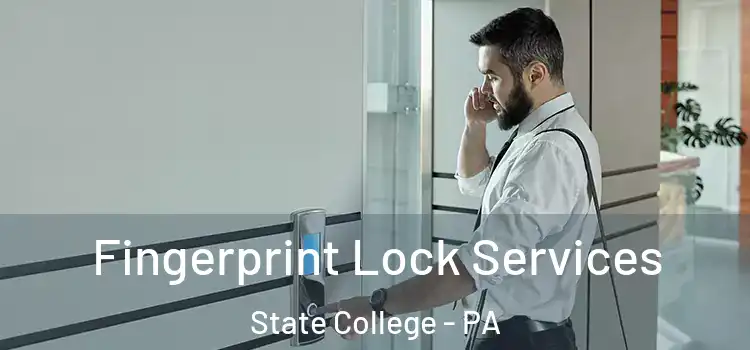 Fingerprint Lock Services State College - PA