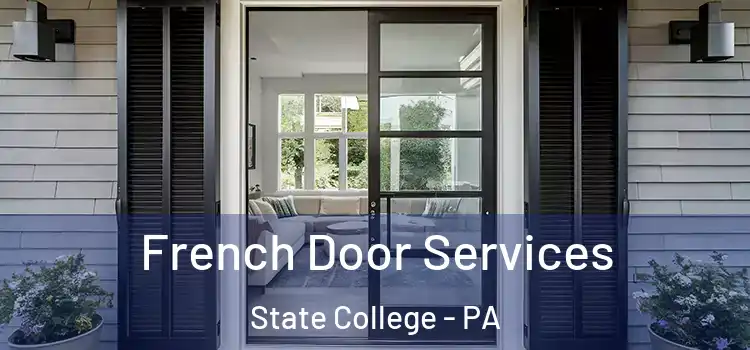 French Door Services State College - PA