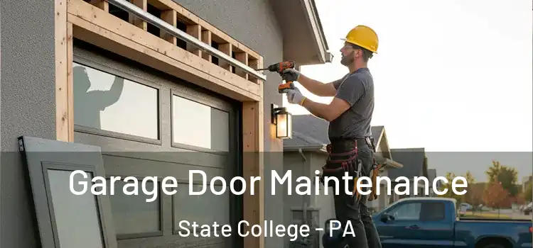  Garage Door Maintenance State College - PA
