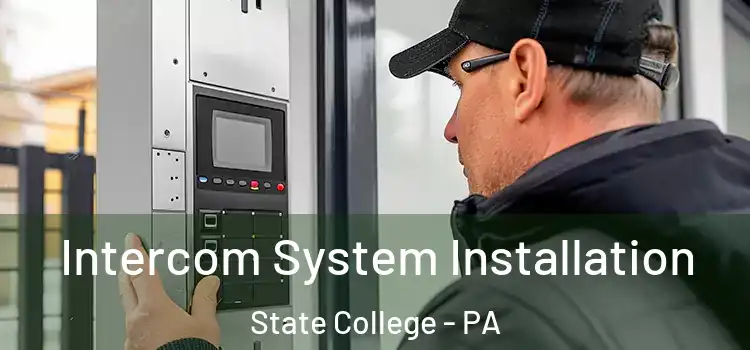 Intercom System Installation State College - PA