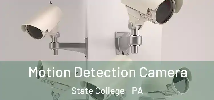  Motion Detection Camera State College - PA