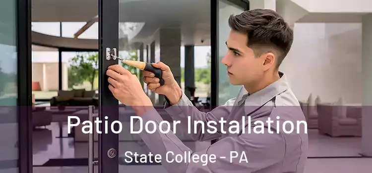  Patio Door Installation State College - PA