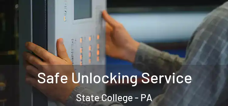  Safe Unlocking Service State College - PA