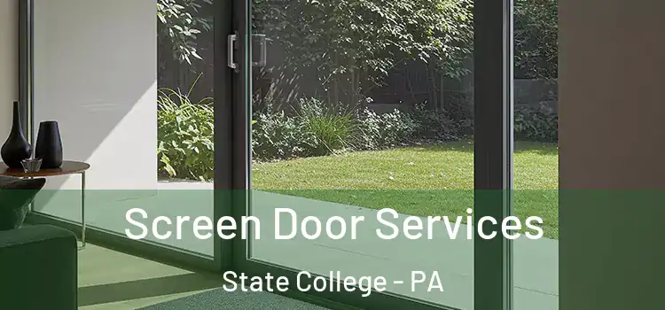 Screen Door Services State College - PA