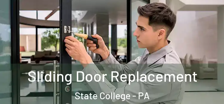  Sliding Door Replacement State College - PA