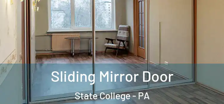  Sliding Mirror Door State College - PA