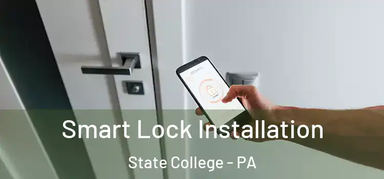  Smart Lock Installation State College - PA