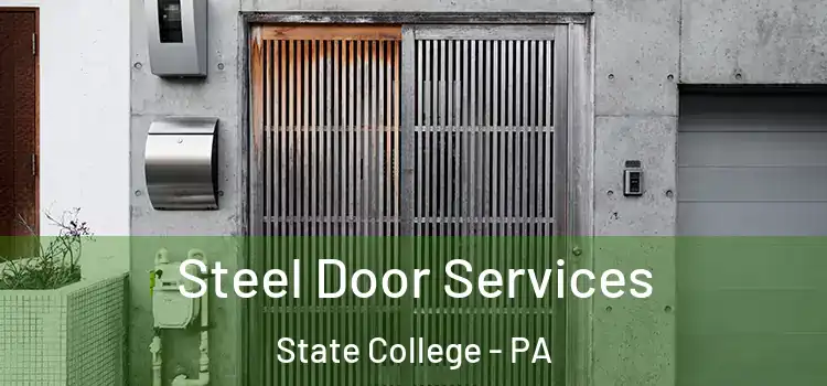Steel Door Services State College - PA