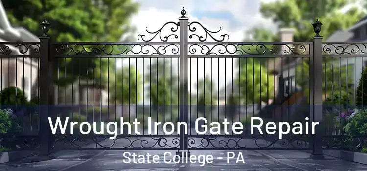 Wrought Iron Gate Repair State College - PA